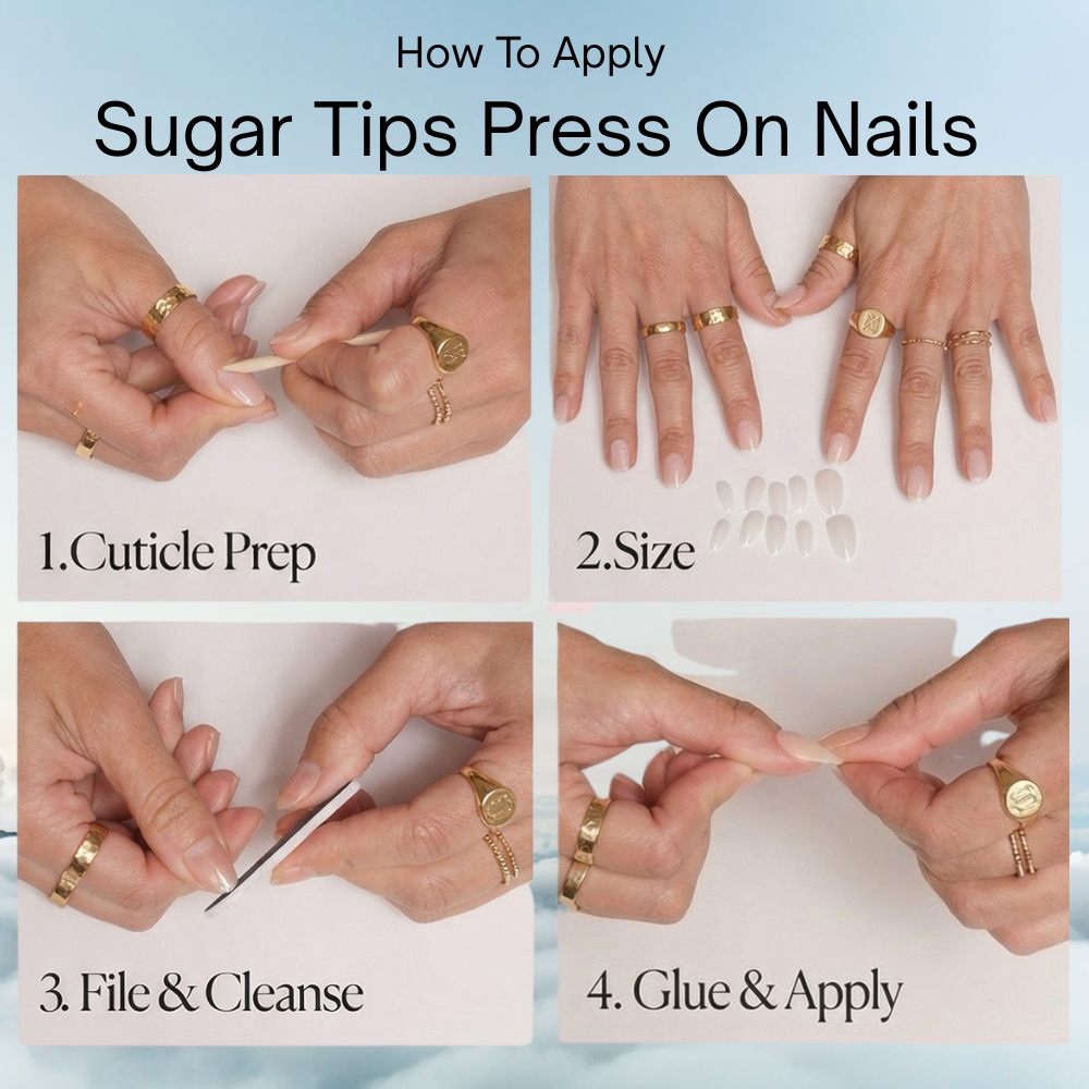 Step-by-step guide on how to apply sugar tips press on nails with hands performing each step.